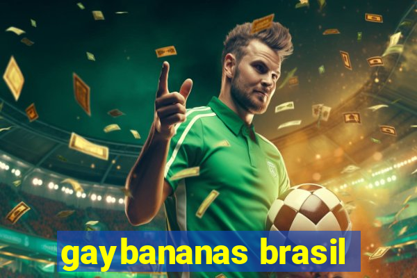 gaybananas brasil